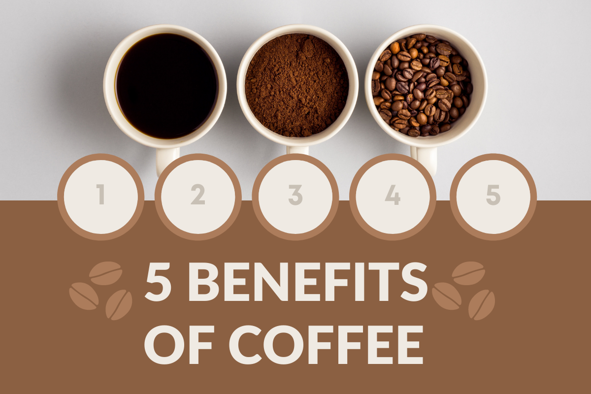 5 Benefits of Coffee